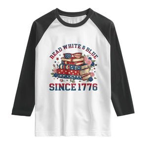 Funny Patriotic Book Lover Gift Raglan Shirt Read White Blue Since 1776 TS12 White Black Print Your Wear