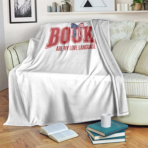 Patriotic Book Lover Gift Throw Blanket Books Are My Love Language TS12 Print Your Wear