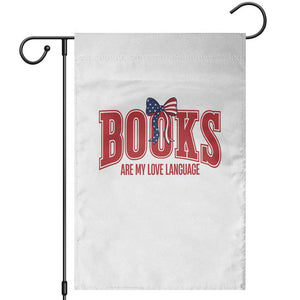 Patriotic Book Lover Gift Garden Flag Books Are My Love Language TS12 White Print Your Wear