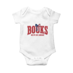 Patriotic Book Lover Gift Baby Onesie Books Are My Love Language TS12 White Print Your Wear