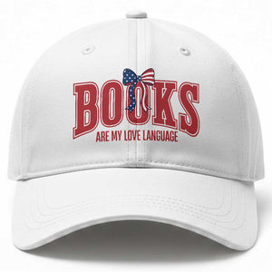 Patriotic Book Lover Gift Baseball Cap Books Are My Love Language TS12 Print Your Wear