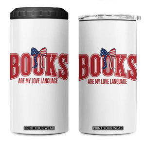 Patriotic Book Lover Gift 4 in 1 Can Cooler Tumbler Books Are My Love Language TS12 One Size: 16 oz White Print Your Wear