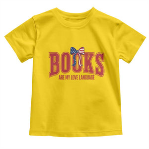 Patriotic Book Lover Gift Toddler T Shirt Books Are My Love Language TS12 Daisy Print Your Wear