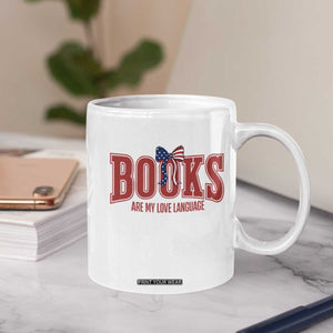 Patriotic Book Lover Gift Coffee Mug Books Are My Love Language TS12 Print Your Wear