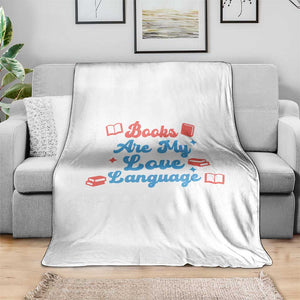 Books Are My Love Language Throw Blanket Bookish Patriot Gift TS12 Print Your Wear