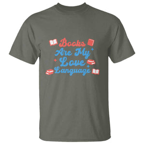 Books Are My Love Language T Shirt Bookish Patriot Gift TS12 Military Green Print Your Wear