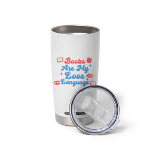 Books Are My Love Language Tumbler Cup Bookish Patriot Gift TS12 Print Your Wear