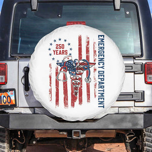 Patriotic ED Nurse Gift Spare Tire Cover 250 Years Of Emergency Department TS12 No hole White Print Your Wear
