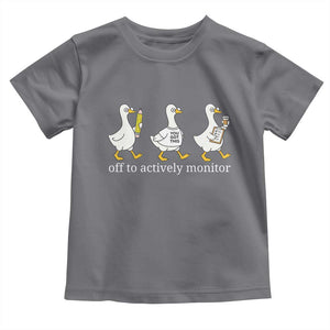 Funny Goose Teacher Testing Day Toddler T Shirt Off to Actively Monitor TS12 Charcoal Print Your Wear