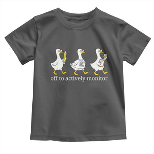 Funny Goose Teacher Testing Day Toddler T Shirt Off to Actively Monitor TS12 Dark Heather Print Your Wear