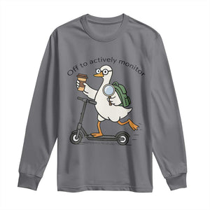 Funny Silly Goose Proctor Long Sleeve Shirt Off to Actively Monitor Teacher Testing Day TS12 Charcoal Print Your Wear