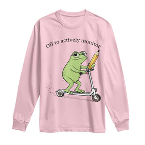 Funny Frog Teacher Testing Test Day Long Sleeve Shirt Off To Actively Monitor TS12 Light Pink Print Your Wear