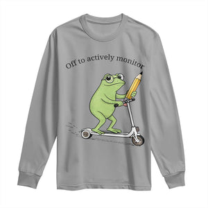 Funny Frog Teacher Testing Test Day Long Sleeve Shirt Off To Actively Monitor TS12 Sport Gray Print Your Wear
