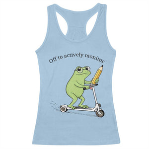 Funny Frog Teacher Testing Test Day Racerback Tank Top Off To Actively Monitor TS12 Light Blue Print Your Wear