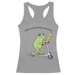 Funny Frog Teacher Testing Test Day Racerback Tank Top Off To Actively Monitor TS12 Sport Gray Print Your Wear