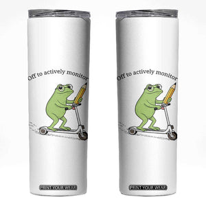 Funny Frog Teacher Testing Test Day Skinny Tumbler Off To Actively Monitor TS12 White Print Your Wear
