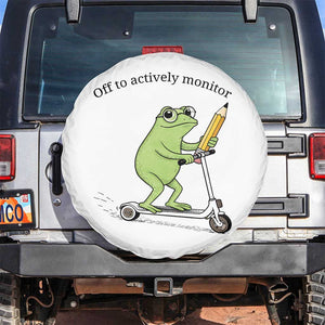 Funny Frog Teacher Testing Test Day Spare Tire Cover Off To Actively Monitor TS12 No hole White Print Your Wear