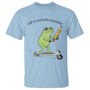 Funny Frog Teacher Testing Test Day T Shirt Off To Actively Monitor TS12 Light Blue Print Your Wear