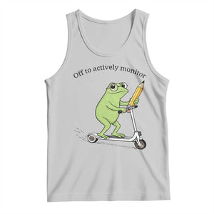 Funny Frog Teacher Testing Test Day Tank Top Off To Actively Monitor TS12 Ash Print Your Wear