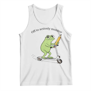 Funny Frog Teacher Testing Test Day Tank Top Off To Actively Monitor TS12 White Print Your Wear