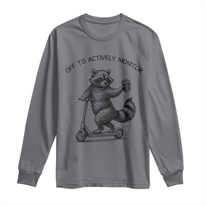 Funny Teacher Testing Day Long Sleeve Shirt Silly Raccoon Proctor Off To Actively Monitor TS12 Charcoal Print Your Wear