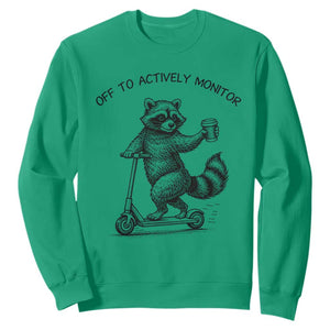 Funny Teacher Testing Day Sweatshirt Silly Raccoon Proctor Off To Actively Monitor TS12 Irish Green Print Your Wear