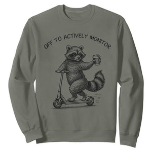 Funny Teacher Testing Day Sweatshirt Silly Raccoon Proctor Off To Actively Monitor TS12 Military Green Print Your Wear