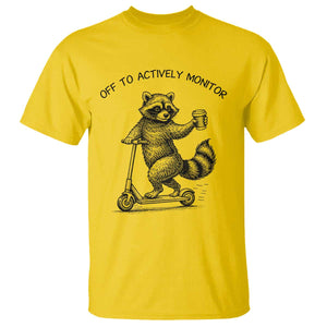 Funny Teacher Testing Day T Shirt Silly Raccoon Proctor Off To Actively Monitor TS12 Daisy Print Your Wear