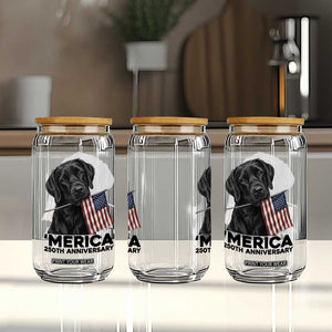 Patriotic Labrador Retriever Glass Can America 250th Anniversary Gift TS12 Print Your Wear