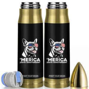 Merica French Bulldog Lover Bullet Tumbler 250th Anniversary Gift TS12 Black Print Your Wear