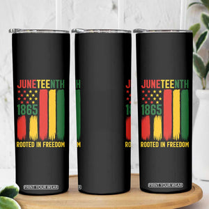 Juneteenth Rooted In Freedom 1865 Skinny Tumbler African American Pride TS12 Print Your Wear