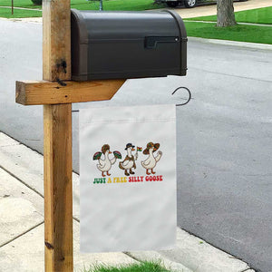 Funny Just A Free Silly Goose Garden Flag Juneteenth Freedom Day