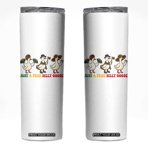 Funny Just A Free Silly Goose Skinny Tumbler Juneteenth Freedom Day
