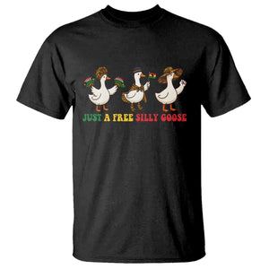 Funny Just A Free Silly Goose T Shirt Juneteenth Freedom Day TS12 Black Print Your Wear