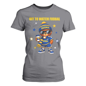 Funny Bosnia Teddy Bear Game Day Gift T Shirt For Women Off To Watch Fudbal