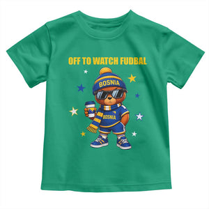 Funny Bosnia Teddy Bear Game Day Gift Toddler T Shirt Off To Watch Fudbal
