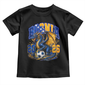 Bosnian Dragon Fudbal Fan Toddler T Shirt Bosnia And Herzegovina Pride