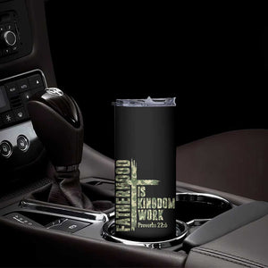 Fatherhood Is Kingdom Work Skinny Tumbler Camo Christian Fathers Day Gift
