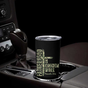 Fatherhood Is Kingdom Work Tumbler Cup Camo Christian Fathers Day Gift