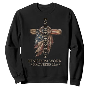 Fatherhood Is Kingdom Work Sweatshirt Vintage American Flag Christian Dad Gift