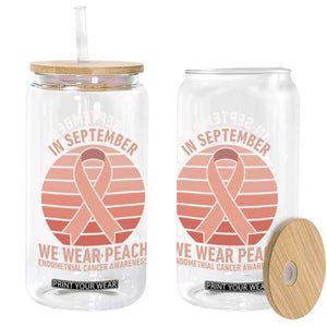 In September We Wear Peach Glass Can Endometrial Cancer Awareness Support