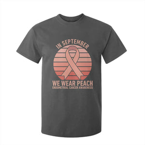 In September We Wear Peach T Shirt For Kid Endometrial Cancer Awareness Support