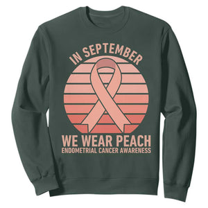 In September We Wear Peach Sweatshirt Endometrial Cancer Awareness Support