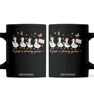 Funny Endometrial Cancer Goose Coffee Mug Just A Strong Goose