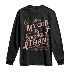 Christian Faith Peach Ribbon Long Sleeve Shirt My God Is Stronger Than Endometrial Cancer