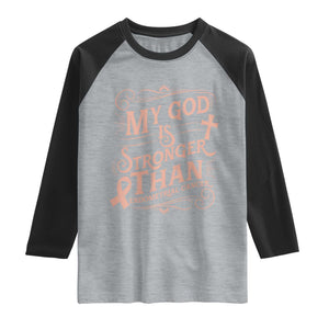 Christian Faith Peach Ribbon Raglan Shirt My God Is Stronger Than Endometrial Cancer