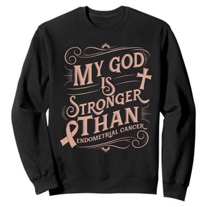 Christian Faith Peach Ribbon Sweatshirt My God Is Stronger Than Endometrial Cancer