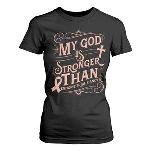 Christian Faith Peach Ribbon T Shirt For Women My God Is Stronger Than Endometrial Cancer