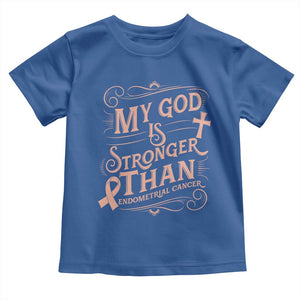 Christian Faith Peach Ribbon Toddler T Shirt My God Is Stronger Than Endometrial Cancer