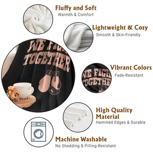 Endometrial Cancer Warrior Throw Blanket We Fight Together Boxing Gift